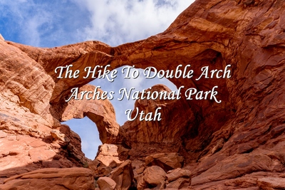 Double Arch Hike In Arches National Park Utah
